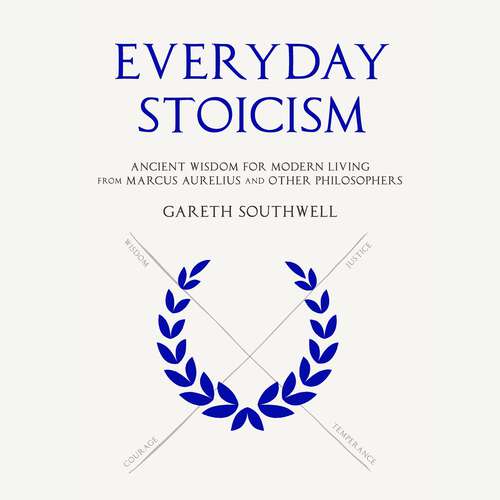 Book cover of Everyday Stoicism: Ancient Solutions to Modern Day Problems from Marcus Aurelius and the Stoics