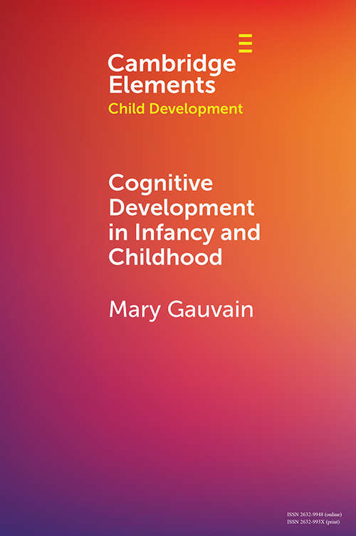 Book cover of Cognitive Development in Infancy and Childhood (Elements in Child Development)