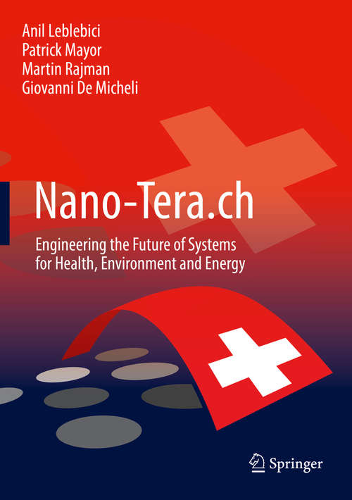 Book cover of Nano-Tera.ch: Engineering the Future of Systems for Health, Environment and Energy