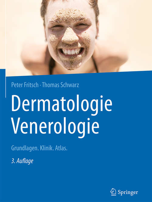 Book cover of Dermatologie Venerologie: Grundlagen. Klinik. Atlas (Springer-Lehrbuch)