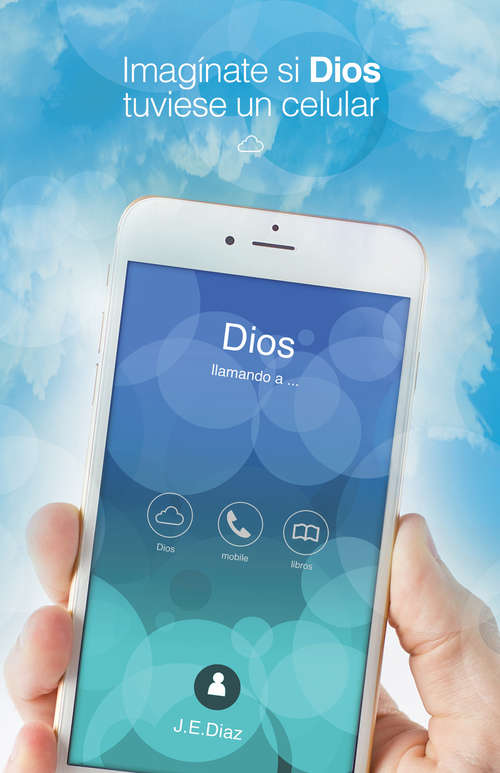 Book cover of Imagínate si Dios tuviese un celular