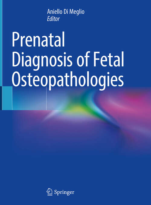 Book cover of Prenatal Diagnosis of Fetal Osteopathologies (2024)