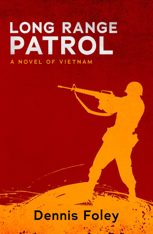 Book cover of Long Range Patrol: A Novel of Vietnam (The Jim Hollister Trilogy #1)