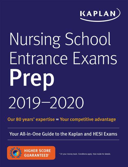 Book cover of Nursing School Entrance Exams Prep 2019-2020: Your All-in-One Guide to the Kaplan and HESI Exams (Kaplan Test Prep)