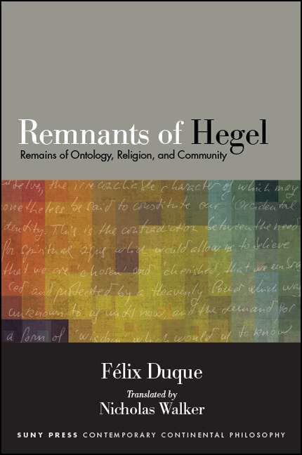 Book cover of Remnants of Hegel: Remains of Ontology, Religion, and Community (SUNY series in Contemporary Continental Philosophy)