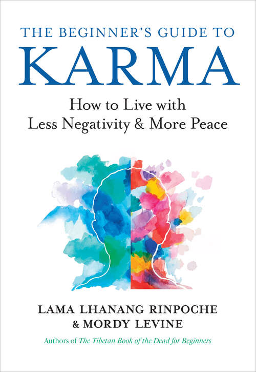 Book cover of The Beginner’s Guide to Karma: How to Live with Less Negativity and More Peace