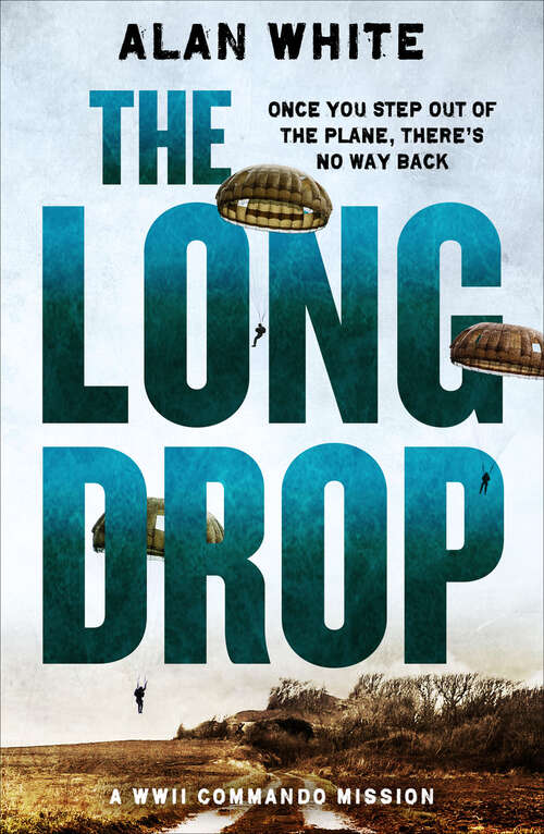 Book cover of The Long Drop (The WW2 Commando Missions)