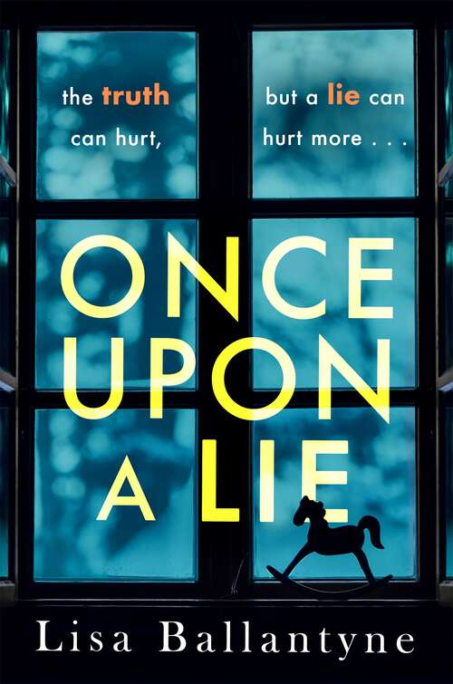 Book cover of Once Upon a Lie: From the Richard & Judy Book Club bestselling author of The Guilty One