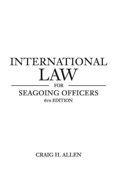 Book cover of International Law for Seagoing Officers