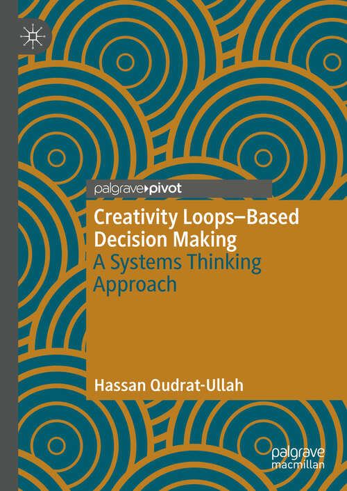 Book cover of Creativity Loops–Based Decision Making: A Systems Thinking Approach