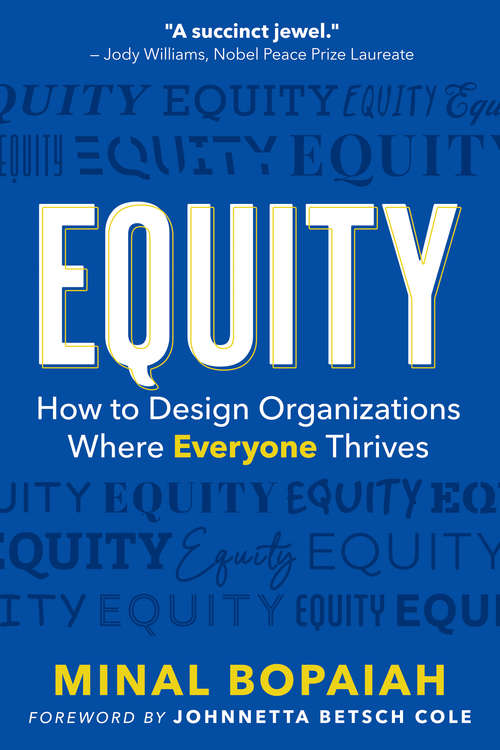 Book cover of Equity: How to Design Organizations Where Everyone Thrives