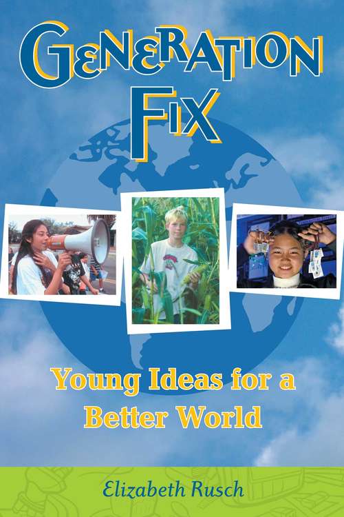 Book cover of Generation Fix: Young Ideas for a Better World