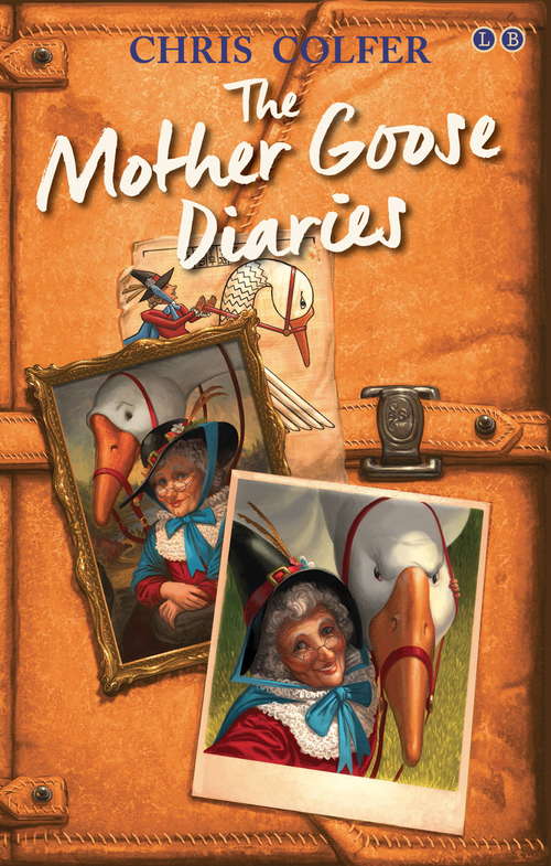 Book cover of The Mother Goose Diaries (The Land of Stories #1)