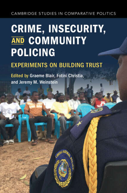 Book cover of Crime, Insecurity, and Community Policing: Experiments on Building Trust (Cambridge Studies in Comparative Politics)