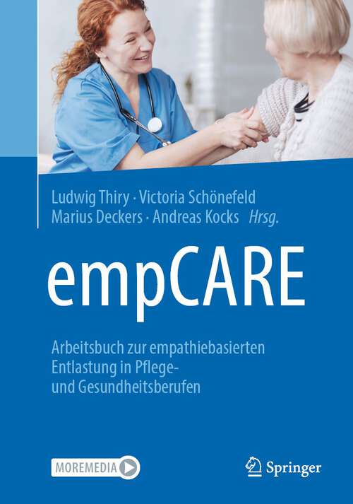 Book cover of empCARE: Arbeitsbuch zur empathiebasierten Entlastung in Pflege- und Gesundheitsberufen (1. Aufl. 2021)