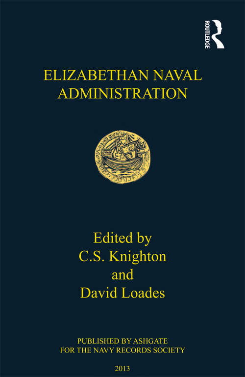 Book cover of Elizabethan Naval Administration (Navy Records Society Publications)