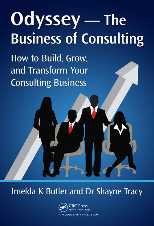 Book cover of Odyssey --The Business of Consulting: How to Build, Grow, and Transform Your Consulting Business