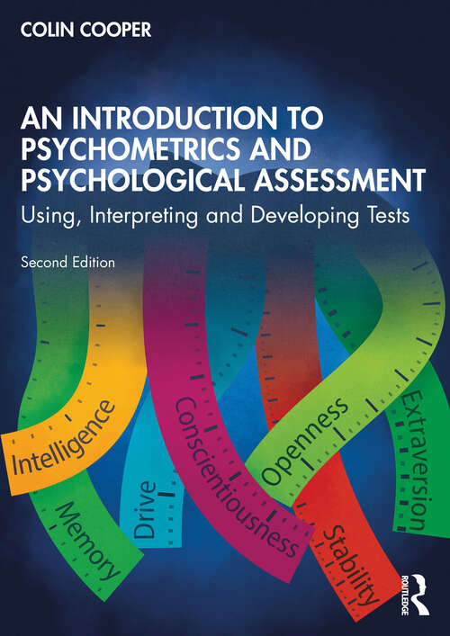 Book cover of An Introduction to Psychometrics and Psychological Assessment: Using, Interpreting and Developing Tests