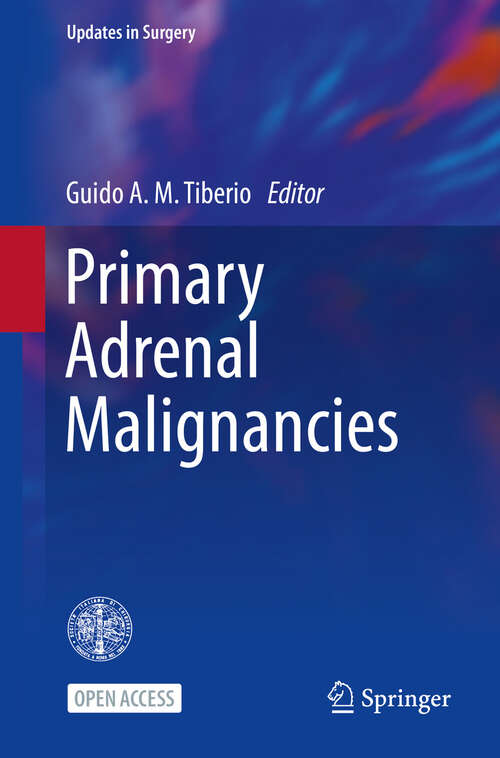 Book cover of Primary Adrenal Malignancies (2025) (Updates in Surgery)