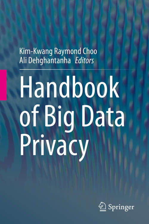 Book cover of Handbook of Big Data Privacy (1st ed. 2020)