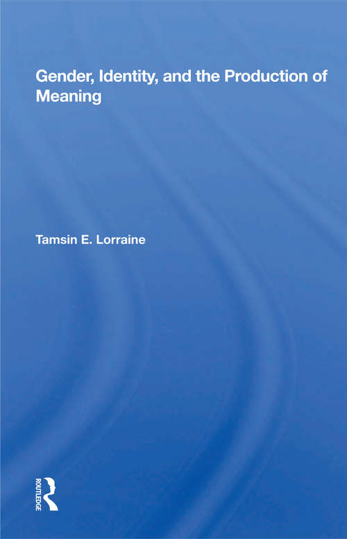 Book cover of Gender, Identity, And The Production Of Meaning