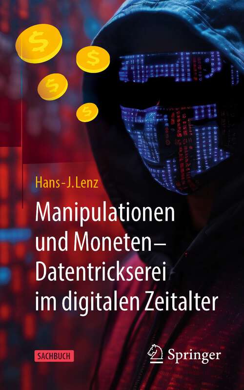 Book cover of Manipulationen und Moneten – Datentrickserei im digitalen Zeitalter (2024)