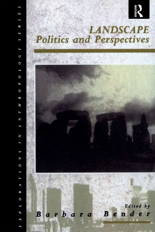 Book cover of Landscape: Politics and Perspectives (Explorations in Anthropology)