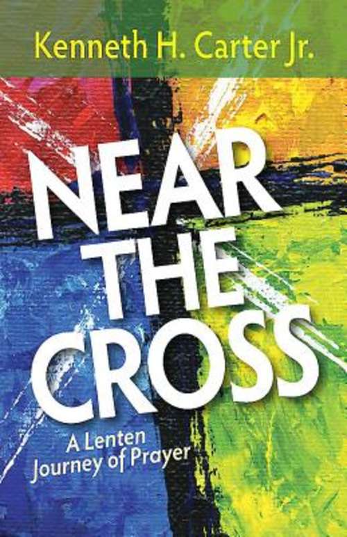 Book cover of Near the Cross Large Print: A Lenten Journey of Prayer