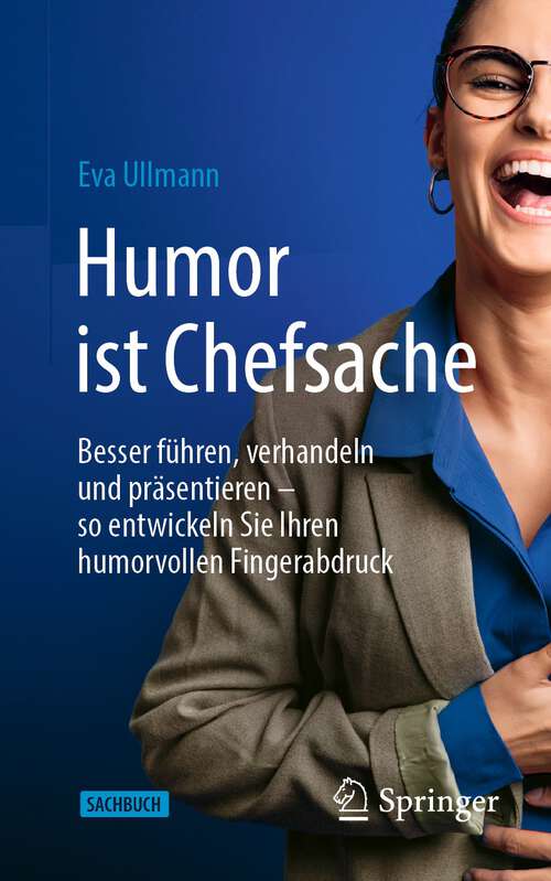 Book cover of Humor ist Chefsache: Besser führen, verhandeln und präsentieren – so entwickeln Sie Ihren humorvollen Fingerabdruck (2. Aufl. 2023)