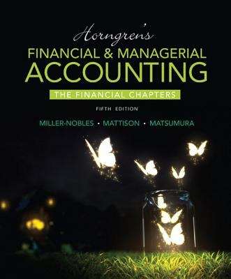 Book cover of Horngren's Financial & Managerial Accounting: The Financial Chapters, Fifth Edition