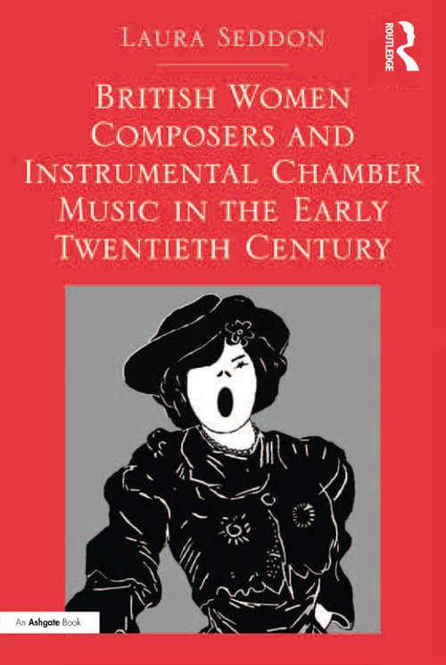 Book cover of British Women Composers and Instrumental Chamber Music in the Early Twentieth Century