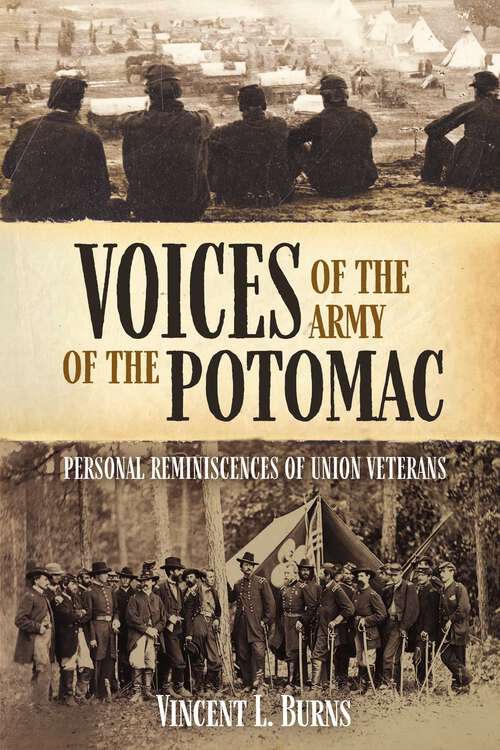 Book cover of Voices of the Army of the Potomac: Personal Reminiscences of Union Veterans