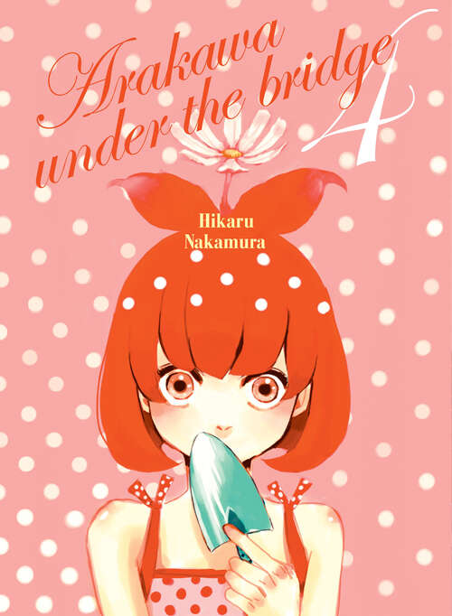 Book cover of Arakawa Under the Bridge 4 (Arakawa Under the Bridge #4)