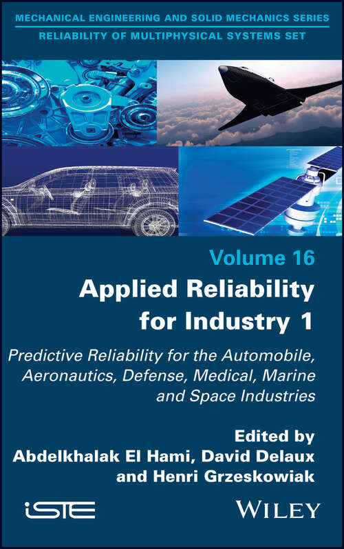 Book cover of Applied Reliability for Industry 1: Predictive Reliability for the Automobile, Aeronautics, Defense, Medical, Marine and Space Industries