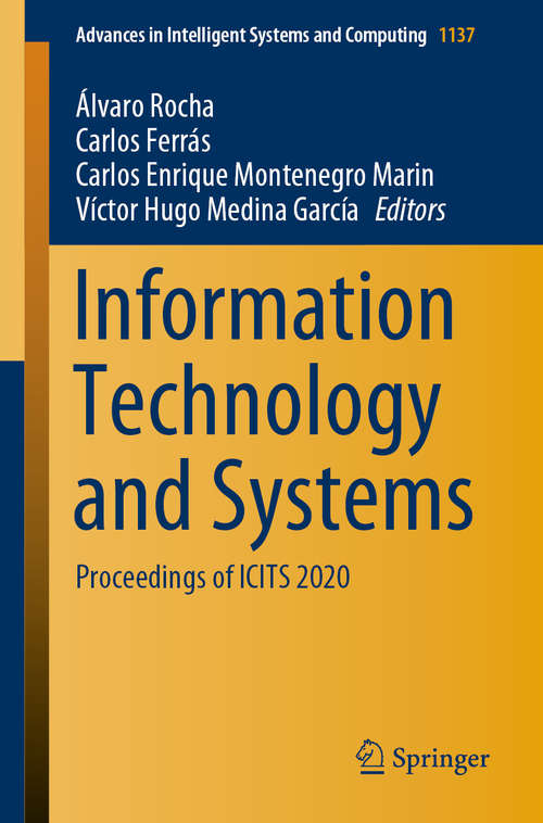 Book cover of Information Technology and Systems: Proceedings of ICITS 2020 (1st ed. 2020) (Advances in Intelligent Systems and Computing #1137)