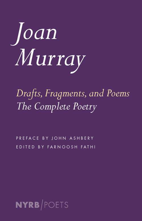 Book cover of Drafts, Fragments, and Poems: The Complete Poetry