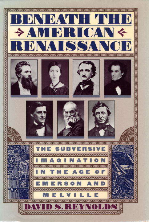 Book cover of Beneath the American Renaissance: The Subversive Imagination in the Age of Emerson and Melville