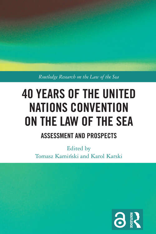 Book cover of 40 Years of the United Nations Convention on the Law of the Sea: Assessment and Prospects (1) (Routledge Research on the Law of the Sea)