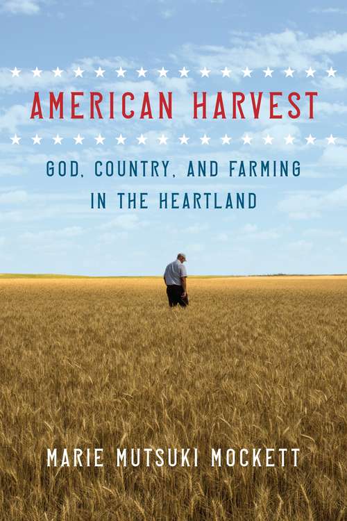 Book cover of American Harvest: God, Country, and Farming in the Heartland