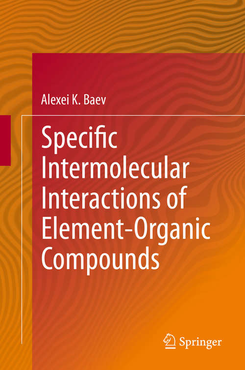 Book cover of Specific Intermolecular Interactions of Element-Organic Compounds