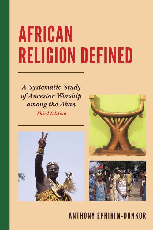 Book cover of African Religion Defined: A Systematic Study of Ancestor Worship Among the Akan (3rd Edition)