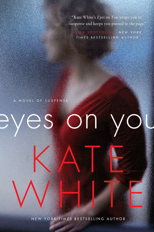 Book cover of Eyes on You: A Novel of Suspense