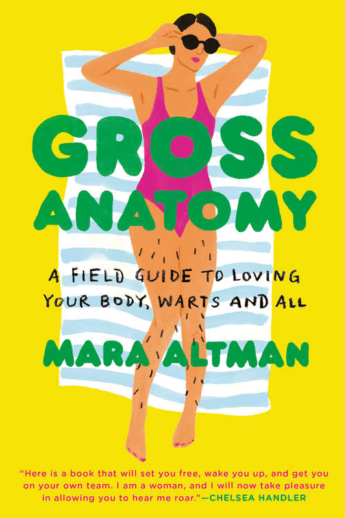 Book cover of Gross Anatomy: Dispatches from the Front (and Back)