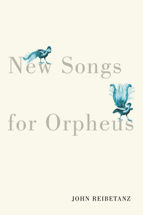 Book cover of New Songs for Orpheus (Hugh MacLennan Poetry Series)
