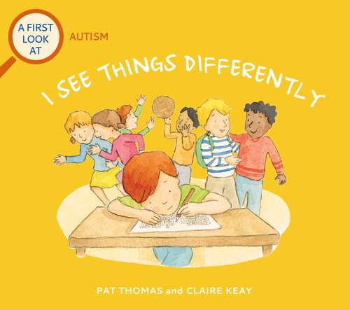 Book cover of Autism: I See Things Differently (A First Look At #29)
