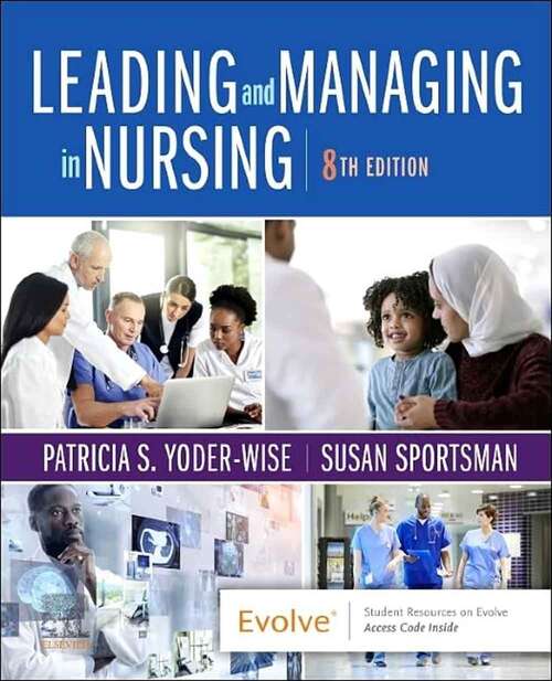 Book cover of Leading And Managing In Nursing (Eighth Edition)