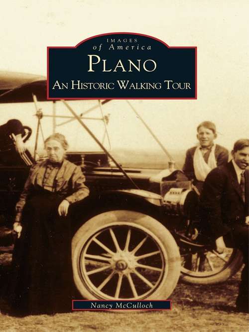 Book cover of Plano: An Historic Walking Tour