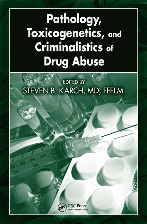 Book cover of Pathology, Toxicogenetics, and Criminalistics of Drug Abuse