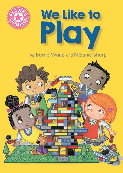 Book cover of We Like to Play: Independent Reading Pink 1B (Reading Champion #98)