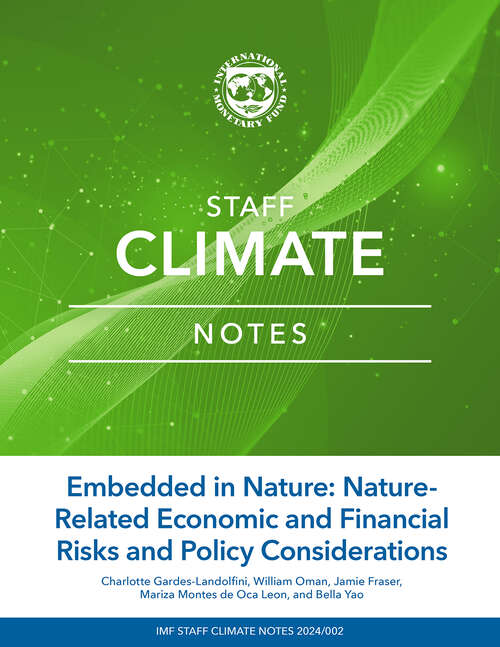 Book cover of Embedded in Nature: Nature-related Economic And Financial Risks And Policy Considerations (Staff Climate Notes Ser.)